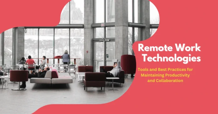 remote-work-technologies-tools-and-best-practices