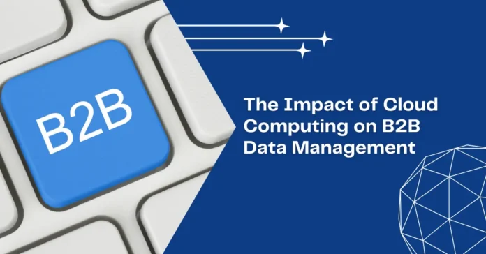 the-impact-of-cloud-computing-on-b2b-data-management