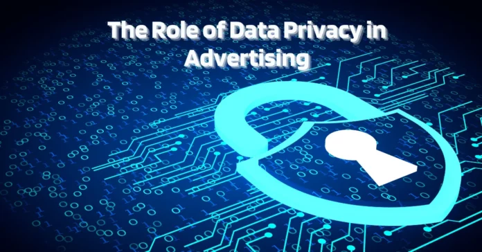 the-role-of-data-privacy-in-advertising